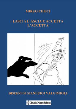 Descrizione: Descrizione: Descrizione: lascia_accetta_gianluigi_valgimigli_disegni_chisci.jpg